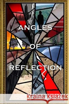 Angles of Reflection: An Anthology of Short Stories and Poems Justin Brown 9781537700458 Createspace Independent Publishing Platform - książka