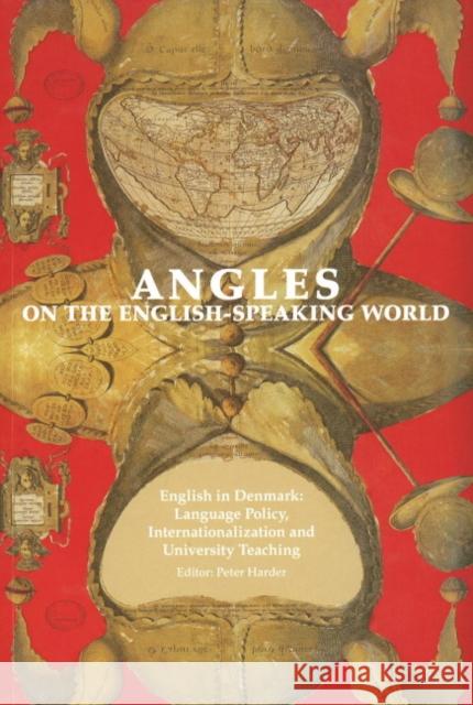 Angles on the English Speaking World: Volume 9: English in Denmark - Language Policy, Internationalization & Uuniversity Teaching Peter Harder 9788763530248 Museum Tusculanum Press - książka