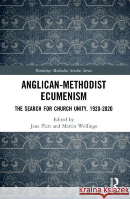 Anglican-Methodist Ecumenism  9780367634476 Taylor & Francis Ltd - książka