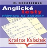 Anglické testy Natálie Bakalářová 9788086078823 Arsci - książka
