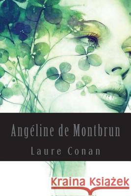 Angéline de Montbrun Conan, Laure 9781543207989 Createspace Independent Publishing Platform - książka