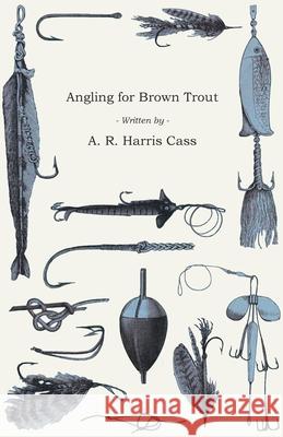 Angling for Brown Trout A R Harris Cass 9781473330931 Read Country Books - książka