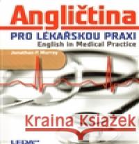 Angličtina pro lékařskou praxi Jonathan P. Murray 9788073351786 Leda - książka