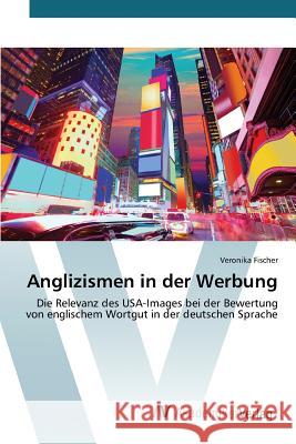 Anglizismen in der Werbung Fischer Veronika 9783639808995 AV Akademikerverlag - książka