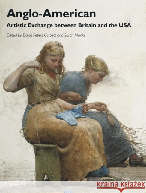 Anglo-American: Artistic Exchange Between Britain and the USA Peters Corbett, David 9781444351439 Wiley-Blackwell - książka