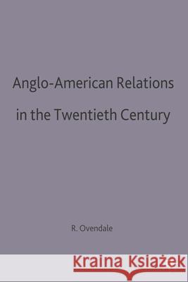 Anglo-American Relations in the Twentieth Century  9780333596135 PALGRAVE MACMILLAN - książka