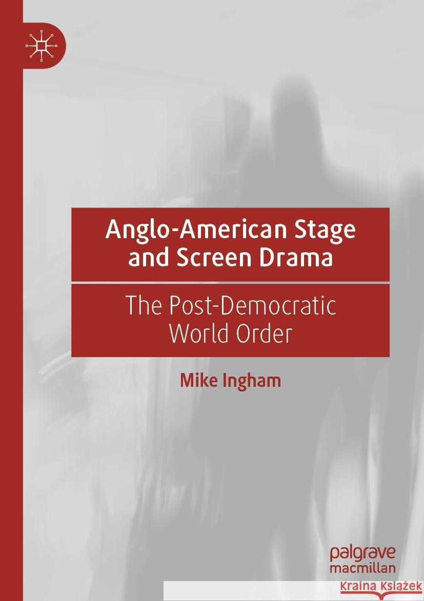 Anglo-American Stage and Screen Drama Mike Ingham 9783031452000 Springer International Publishing - książka