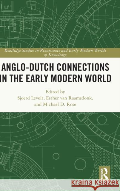 Anglo-Dutch Connections in the Early Modern World  9780367502331 Taylor & Francis Ltd - książka