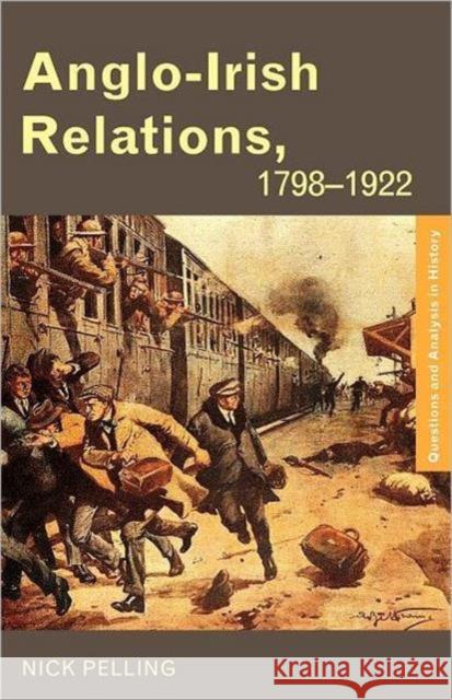 Anglo-Irish Relations: 1798-1922 Pelling, Nick 9780415240390  - książka