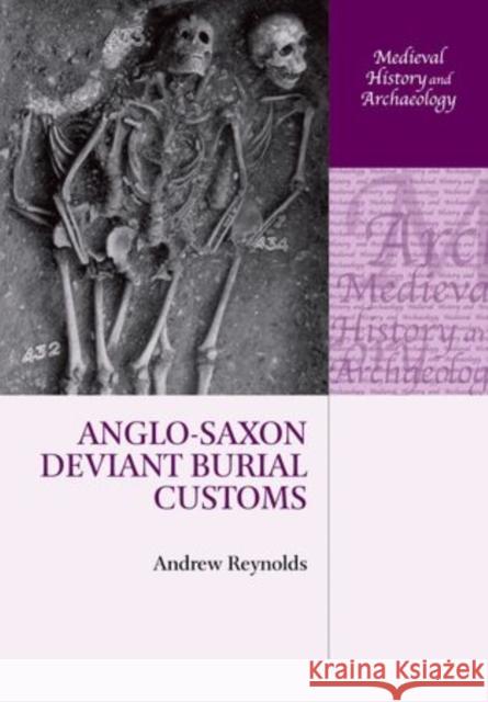 Anglo-Saxon Deviant Burial Customs Andrew Reynolds 9780198723158 OXFORD UNIVERSITY PRESS ACADEM - książka