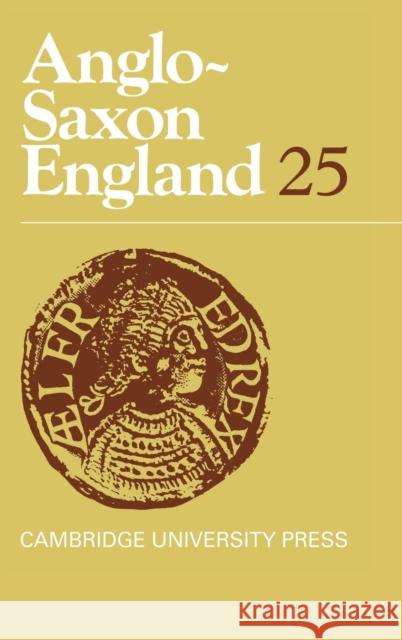 Anglo-Saxon England: Volume 25  9780521571470 CAMBRIDGE UNIVERSITY PRESS - książka