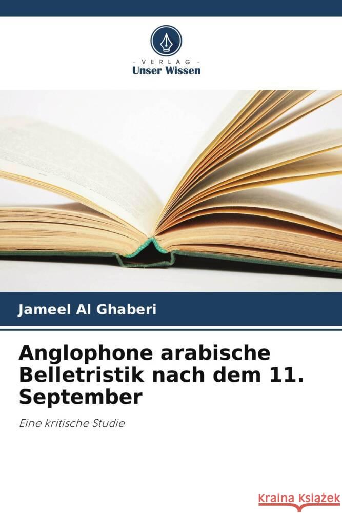 Anglophone arabische Belletristik nach dem 11. September Jameel A 9786208020750 Verlag Unser Wissen - książka