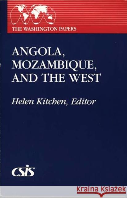 Angola, Mozambique, and the West Helen Kitchen Helen A. Kitchen 9780275928803 Praeger Publishers - książka