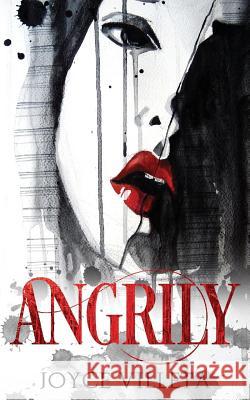 Angrily: A short story Villeta, Joyce 9781979622288 Createspace Independent Publishing Platform - książka