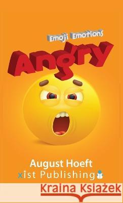 Angry August Hoeft   9781532438486 Xist Publishing - książka