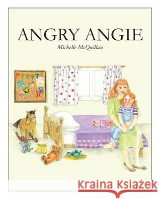 Angry Angie: From the 'Dealing with Feelings' series Michelle McQuillan 9781914428449 Discover Your Bounce Publishing - książka