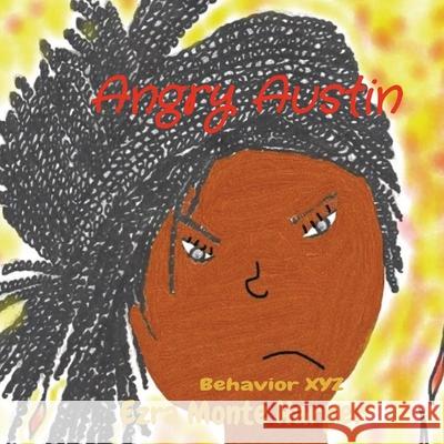 Angry Austin: Behavior XYZ Ezra Monte Harper 9781638212133 Truly Publishing - książka