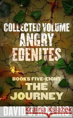 Angry Edenites Collection - The Journey David J. Rollins 9781506199177 Createspace Independent Publishing Platform - książka