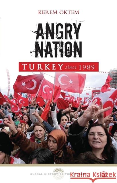 Angry Nation: Turkey Since 1989 Öktem, Kerem 9781848132108 Zed Books - książka