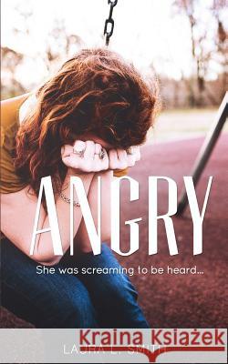Angry: She was screaming to be heard Smith, Laura L. 9780991152544 Status Updates - książka
