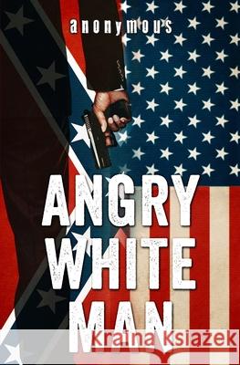 Angry White Man Anonymous 9781735724003 Free Future - książka