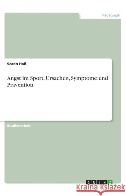 Angst im Sport. Ursachen, Symptome und Pravention S. Ren Ha 9783640758630 Grin Verlag - książka