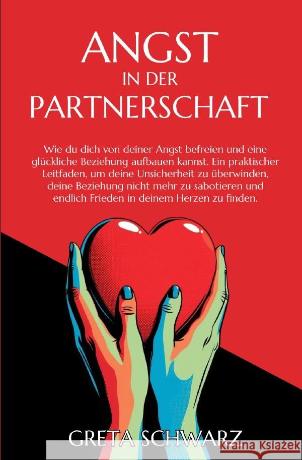 Angst in der Partnerschaft Schwarz, Greta 9783819042577 epubli - książka