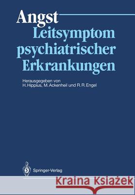 Angst: Leitsymptom Psychiatrischer Erkrankungen Hippius, Hanns 9783540182283 Springer - książka