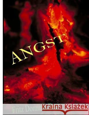 Angst: Sammelband mit drei Kurzgeschichten Buri, Fritz Dominik 9781495394157 Createspace - książka