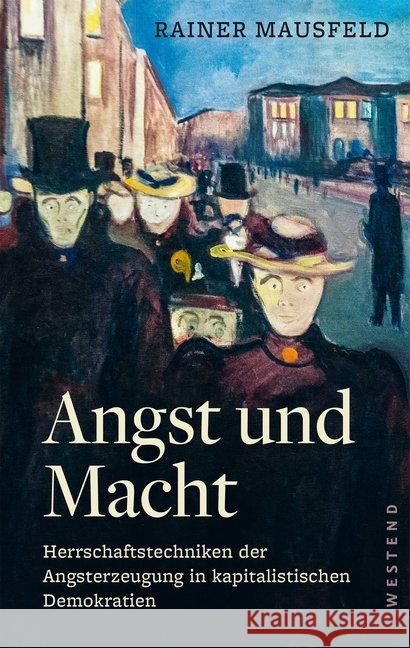 Angst und Macht : Herrschaftstechniken der Angserzeugung in kapitalistischen Demokratien Mausfeld, Rainer 9783864892813 Westend - książka