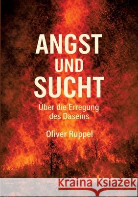 Angst und Sucht Ruppel, Oliver 9783384828958 tredition - książka