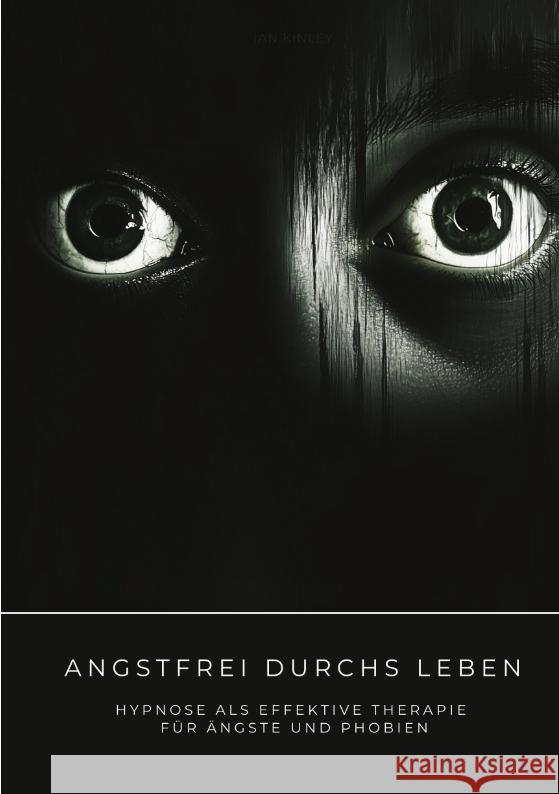 Angstfrei durchs Leben Kinley, Ian 9783384483300 tredition - książka