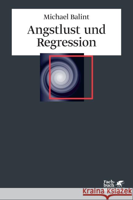 Angstlust und Regression Balint, Michael Balint, Enid  9783608946376 Klett-Cotta - książka