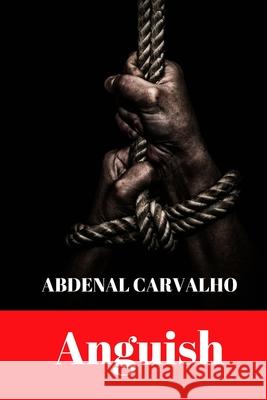 Anguish: Fiction Novel Carvalho, Abdenal 9781715186654 Blurb - książka