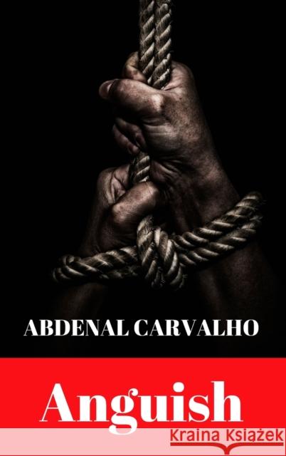 Anguish: Fiction Novel Carvalho, Abdenal 9781715186715 Blurb - książka