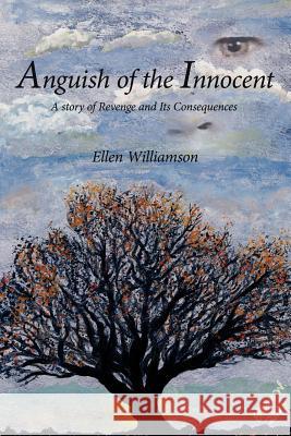 Anguish of the Innocent Ellen Williamson 9781420896046 Authorhouse - książka