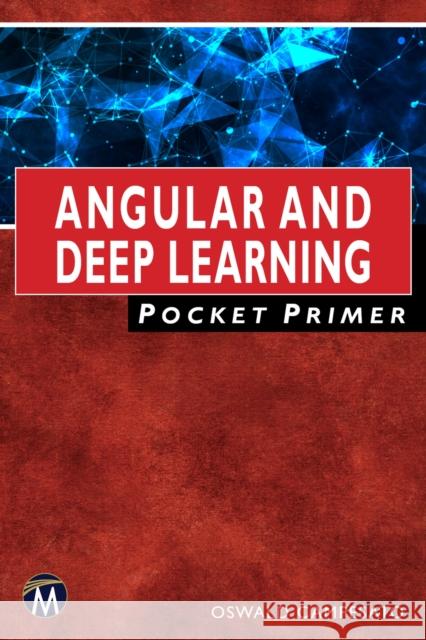 Angular and Deep Learning Pocket Primer Oswald Campesato 9781683924739 Mercury Learning & Information - książka