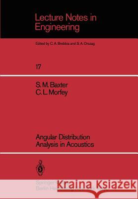 Angular Distribution Analysis in Acoustics Stephen M. Baxter Christopher L. Morfey 9783540162209 Springer - książka