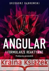 Angular i formularze reaktywne Grzegorz Dąbrowski 9788328908574 Helion - książka