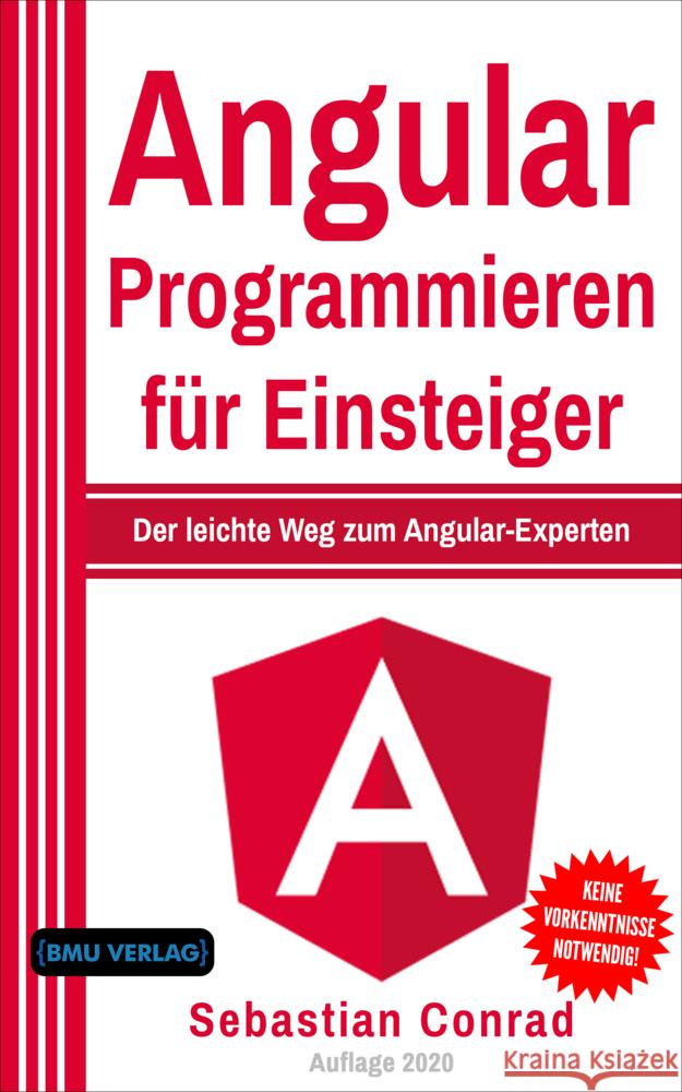 Angular Programmieren für Einsteiger Conrad, Sebastian 9783966450430 BMU Media - książka