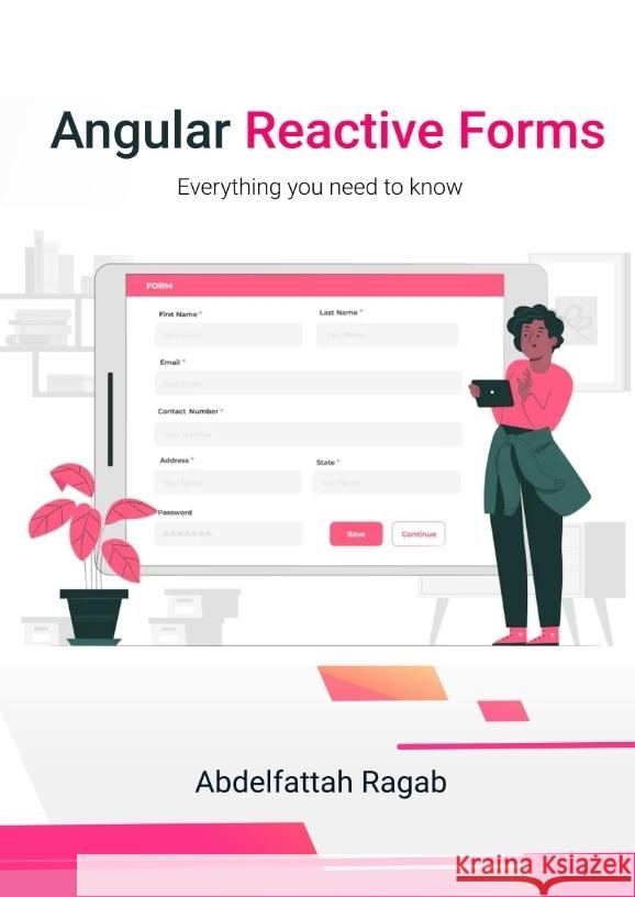 Angular Reactive Forms Ragab, Abdelfattah 9783384411518 Abdelfattah Ragab - książka