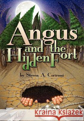 Angus and the Hidden Fort Steven A. Corirossi 9780595774425 iUniverse - książka