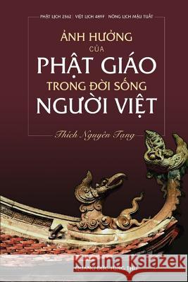 Anh Huong Cua Phat Giao Trong Doi Song Nguoi Viet Nguyen Tang Thich 9781727113198 Createspace Independent Publishing Platform - książka