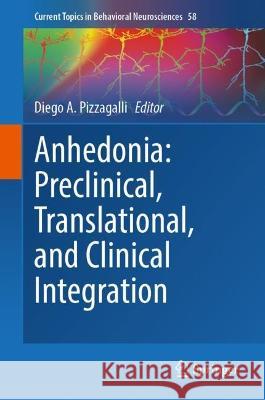 Anhedonia: Preclinical, Translational, and Clinical Integration  9783031096822 Springer International Publishing - książka