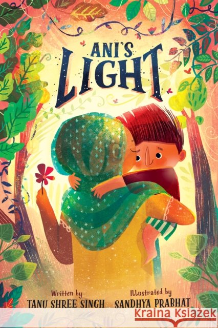 Ani's Light Tanu Shree Singh Sandhya Prabhat 9781433832772 Magination Press - książka