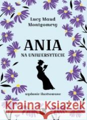 Ania na uniwersytecie Lucy Maud Montgomery 9788377798423 MG - książka