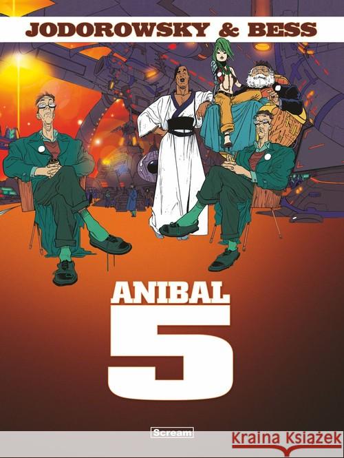 Anibal 5 - Wydanie Zbiorcze Jodorowsky Alejandro 9788365454812 Scream Comics - książka