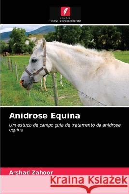 Anidrose Equina Arshad Zahoor 9786202879033 Edicoes Nosso Conhecimento - książka