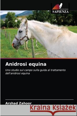 Anidrosi equina Arshad Zahoor 9786202879040 Edizioni Sapienza - książka