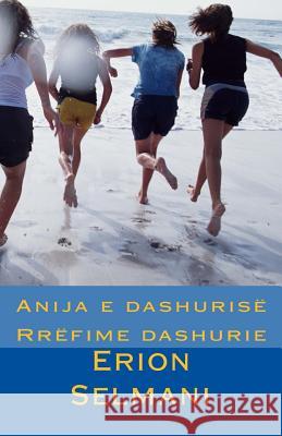 Anija E Dashurisë: Rrëfime Dashurie Selmani, Erion 9781495283598 Createspace - książka